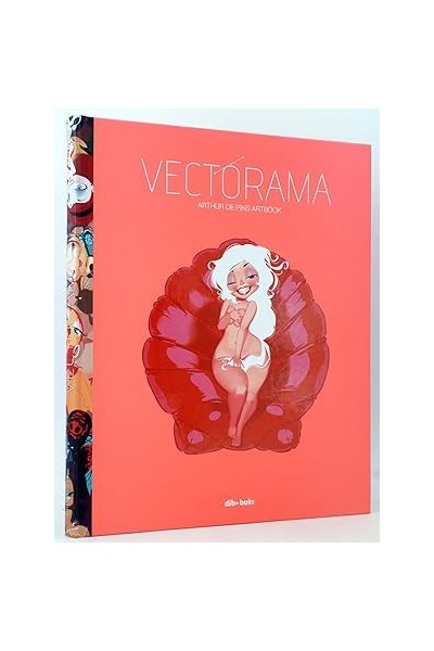 VECTORAMA. ARTHUR DE PINS ARTBOOK (ILUSTRACION)